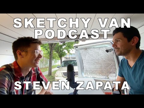 Sketchy Van Podcast #10 - Steven Zapata