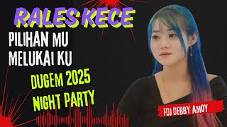 Download lagu PILIHAN MU MELUKAIKU | SPECIAL DUGEM PARTY NIGHT | RALES KECE | WITH DJ DEBBY AMOY | LIVE 2025 mp3 Download lagu PILIHAN MU MELUKAIKU | SPECIAL DUGEM PARTY NIGHT | RALES KECE | WITH DJ DEBBY AMOY | LIVE 2025 mp3