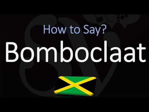 How to Pronounce Bomboclaat? (CORRECTLY) Jamaican Meaning & Pronunciation