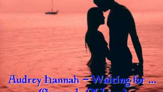 Audrey Hannah - Waiting For ... (Serenade Of Love)