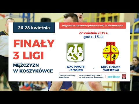 AZS PWSTE Jarosław - MKS Ochota Warszawa Finały 3. ligi koszykówki /LIVE/