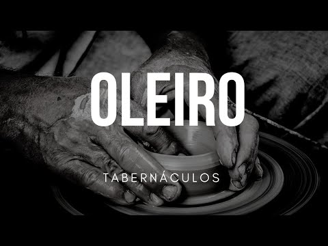 Oleiro - Tabernáculos
