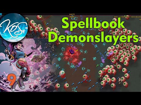 Spellbook Demonslayers 9 - AND NOW FOR SOMETHING COMPLETELY CRAZY - Let's Play