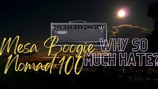 Video thumbnail for Mesa Boogie Nomad 100, why so much HATE? by 3 Band EQ