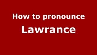 How to pronounce Lawrance