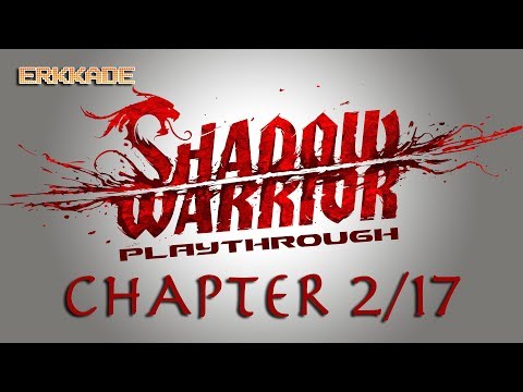 Playthrough - SHADOW WARRIOR: Chapter 2/17 (Xbox One X / 1080p60) - No Commentary