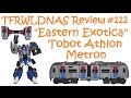 Transforming Eastern Exotica Review 112 Tobot Athlon Metron