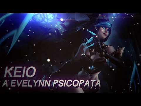 KEIO A EVELYNN PSICOPATA