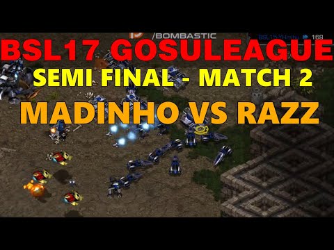 BSL17 GosuLeague - Semi Final 2 - MadiNho vs Razz - StarCraft Remastered Tournament