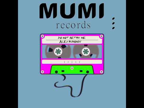 Do Not Betray Me - Alex Raimondi