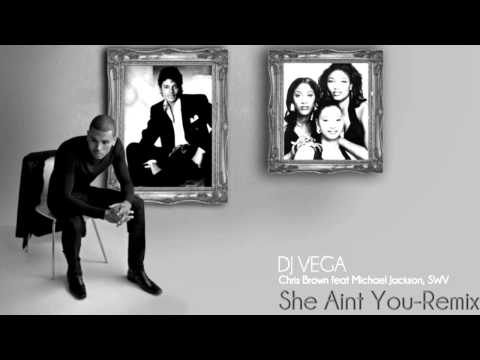Chris Brown feat Michael Jackson and SWV- She Aint You (REMIX)