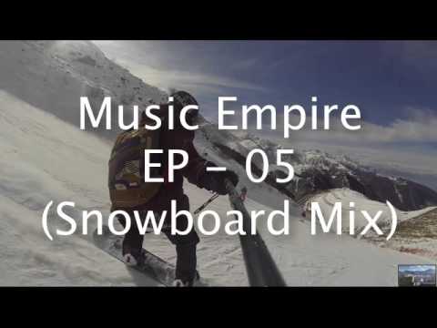 Music Empire EP - 05 (Snowboard Mix)