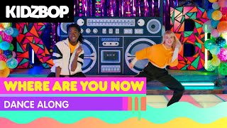 KIDZ BOP Kids - Where Are You Now (Dance Along)