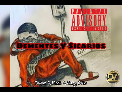 💀 Dementes & Sicarios - Davisz ❌ Findii ❌ Beiby Calle (Audio)