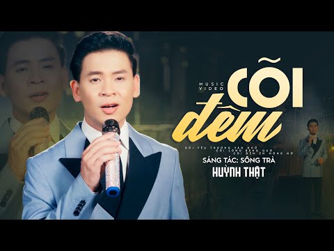 Cõi Đêm - Huỳnh Thật | BOLERO & THẬT