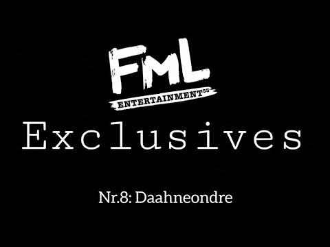FML Exclusives Nr.8: Daahneondre