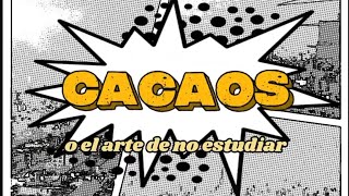 CACAOS (o el arte de no estudiar) | FOTONOVELA DE COMEDIA
