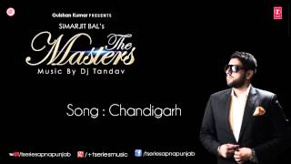 Chandigarh Song by Simarjit Bal, Ft. G.Sonu ||  The Masters Album