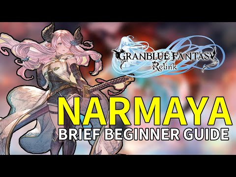 Granblue Fantasy Relink INTO DEPTH - Narmaya Brief Beginner Guide