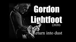 Gordon Lightfoot - Return into dust (2020)