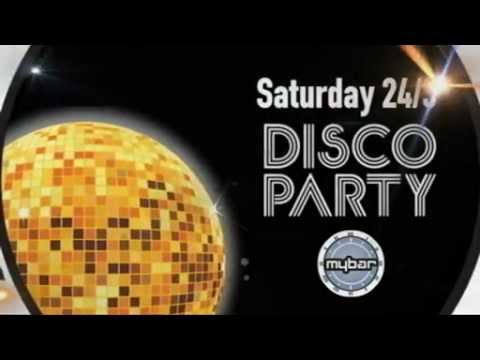 DISCO PARTY @ MYBAR - SATURDAY 24/3
