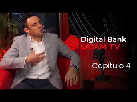 Digital Bank Latam TV capítulo 4
