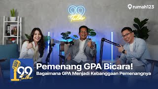#99Talks Special GPA 2025: Hanya Proyek Berkualitas Berhak Atas Golden property Awards - Part 2/2