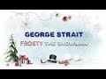 George Strait - Frosty The Snowman (Lyric Video), 1986