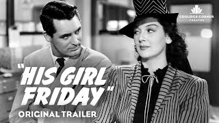 His Girl Friday | Original Trailer [HD] | Coolidge Corner Theatre