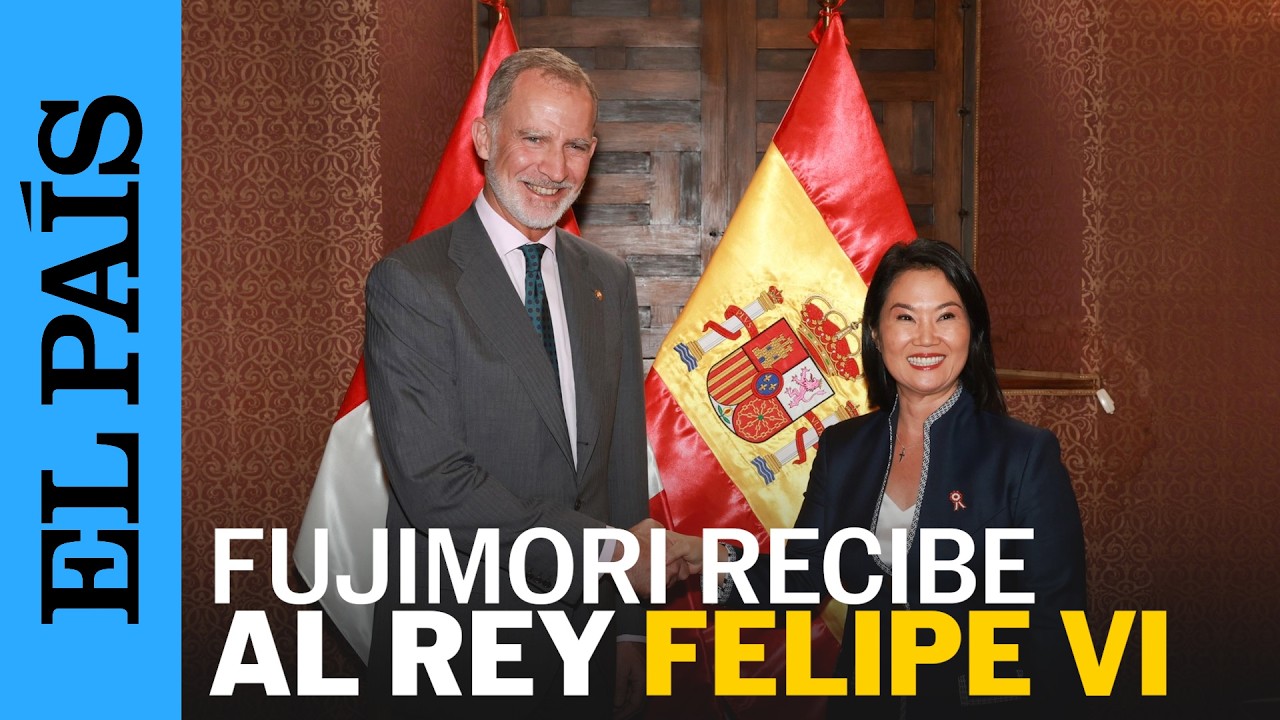 FELIPE VI se reúne con KEIKO FUJIMORI antes de su INVESTIDURA como presidenta de PERÚ | EL PAÍS