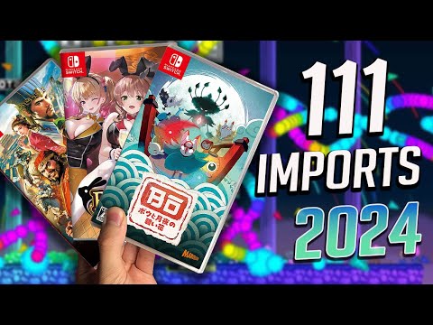 111 Nintendo Switch Imports from 2024 - Every Import THIS YEAR!