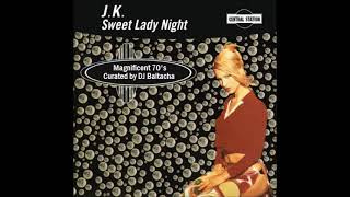 J.K. - Sweet Lady Night (Magnificent 70&#39;s Curated By DJ Baltacha) // NU-DISCO 1996 (reissue 2022)