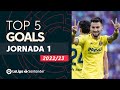 LaLiga TOP 5 Goals Matchday 1 LaLiga Santander 2022/2023