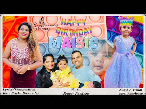 Happy Birthday Maisie! #2022 #konkani #song #birthday #maisie #new #music #reza
