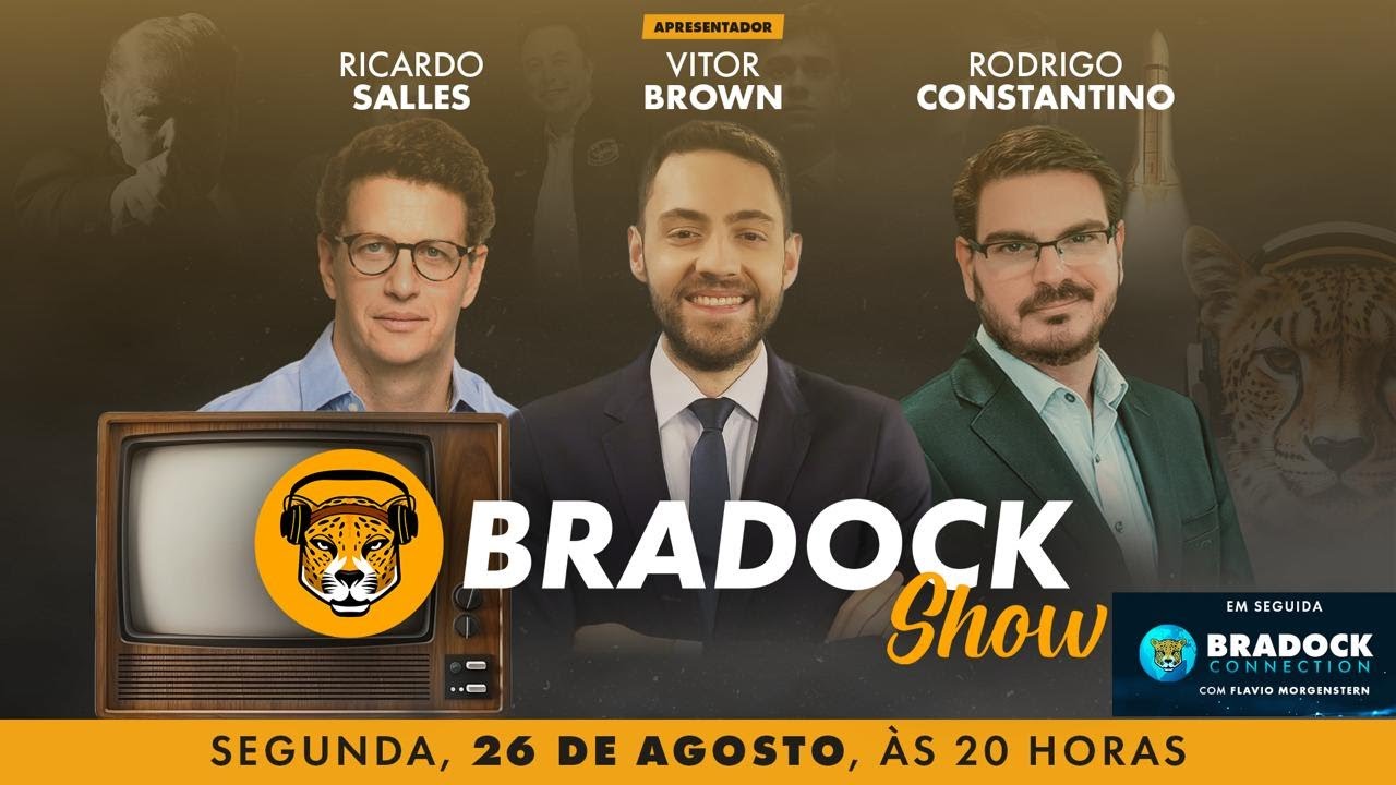 Bradock Show - 26/08/24 - Vitor Brown, Rodrigo Constantino e Ricardo Salles