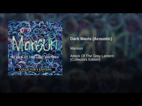 Video thumbnail for Dark Mavis (acoustic)