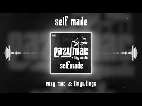 Eazy Mac, Tinywiings - Self Made (Official Audio)