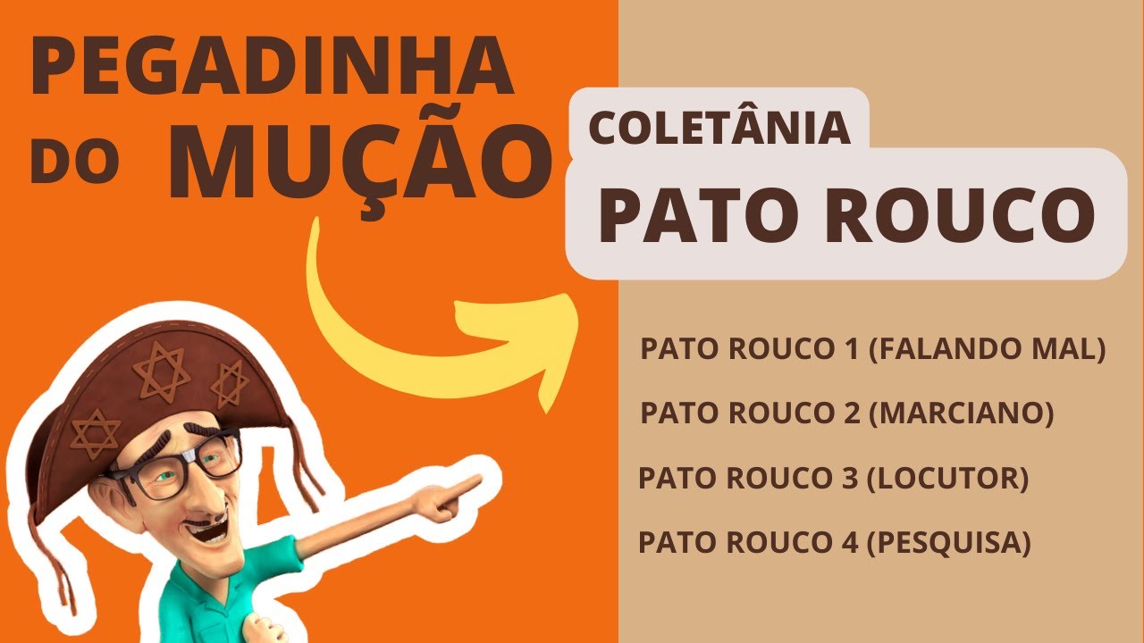 PEGADINHA DO MUÇÃO - Coletânea PATO ROUCO (muito boa) [TODAS]
