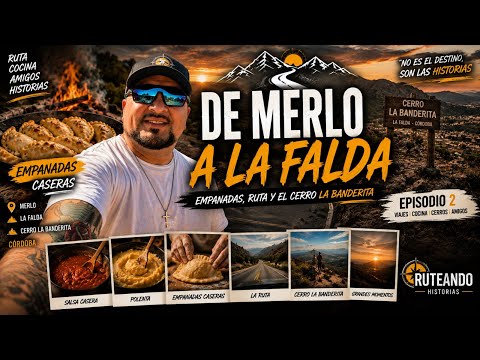 DE MERLO A LA FALDA 🏔️ | Empanadas, ruta y Cerro La Banderita | EP. 2
