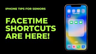 iPhone Tips for Seniors: FaceTime Shortcuts