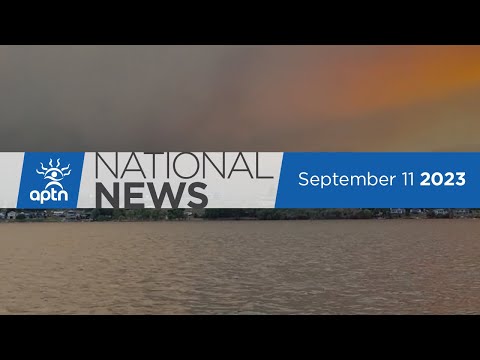 APTN National News September 11, 2023 – Feds apologize for historical wrongdoing, Report released