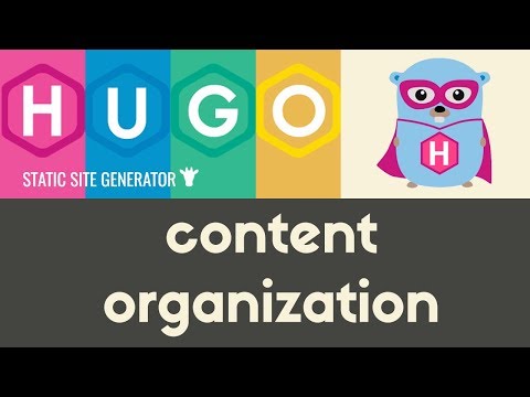 Creating Organizing Content | Hugo Static Site Generator | Tutorial 6