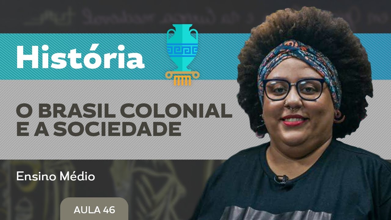 Brasil colônia: economia e sociedade​ - História - Ensino Médio