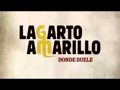 Lagarto Amarillo - Donde Duele