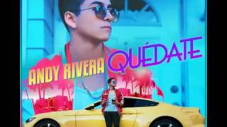 Quédate - Andy Rivera