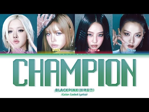 BLACKPINK - Champion ( Color Coded Lyrics )
