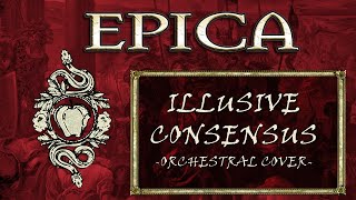 Illusive Consensus (Orchestral Cover - EPICA)
