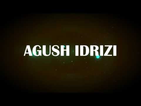 Agush Idrizi - Fejohu