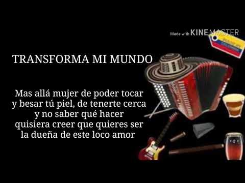 Transforma Mi Mundo - Kaleth Morales  Letra