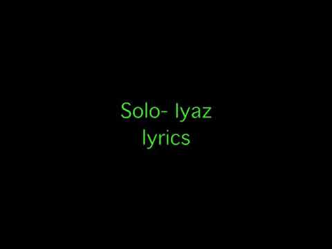 Solo- iyaz lyrics